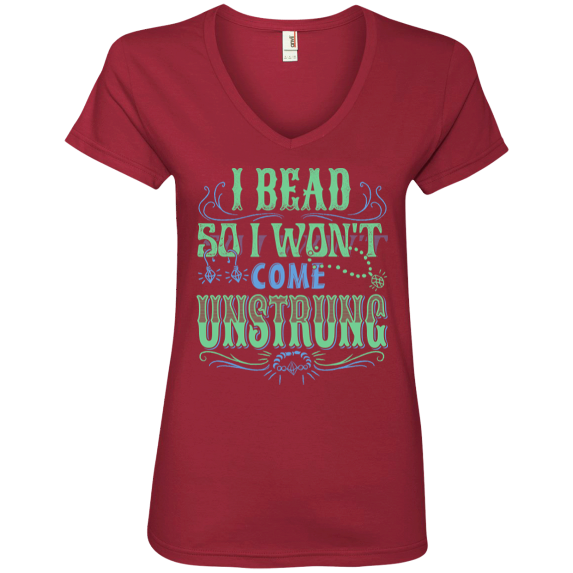 I Bead So I Won't Come Unstrung (aqua) Ladies V-Neck Tee - Crafter4Life - 1