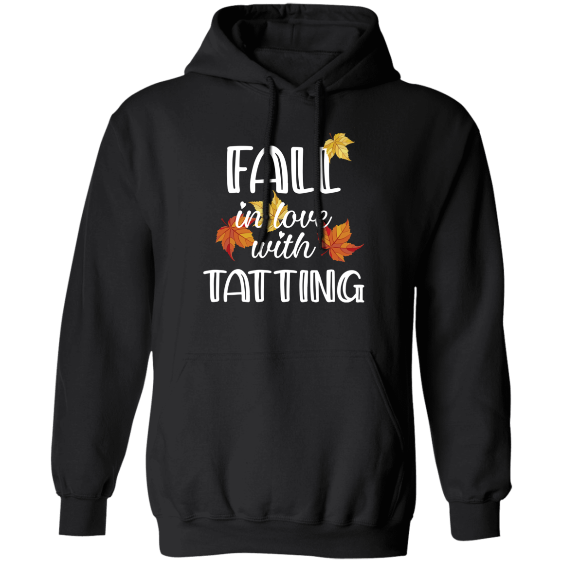 Fall in Love with Tatting Pullover Hoodie