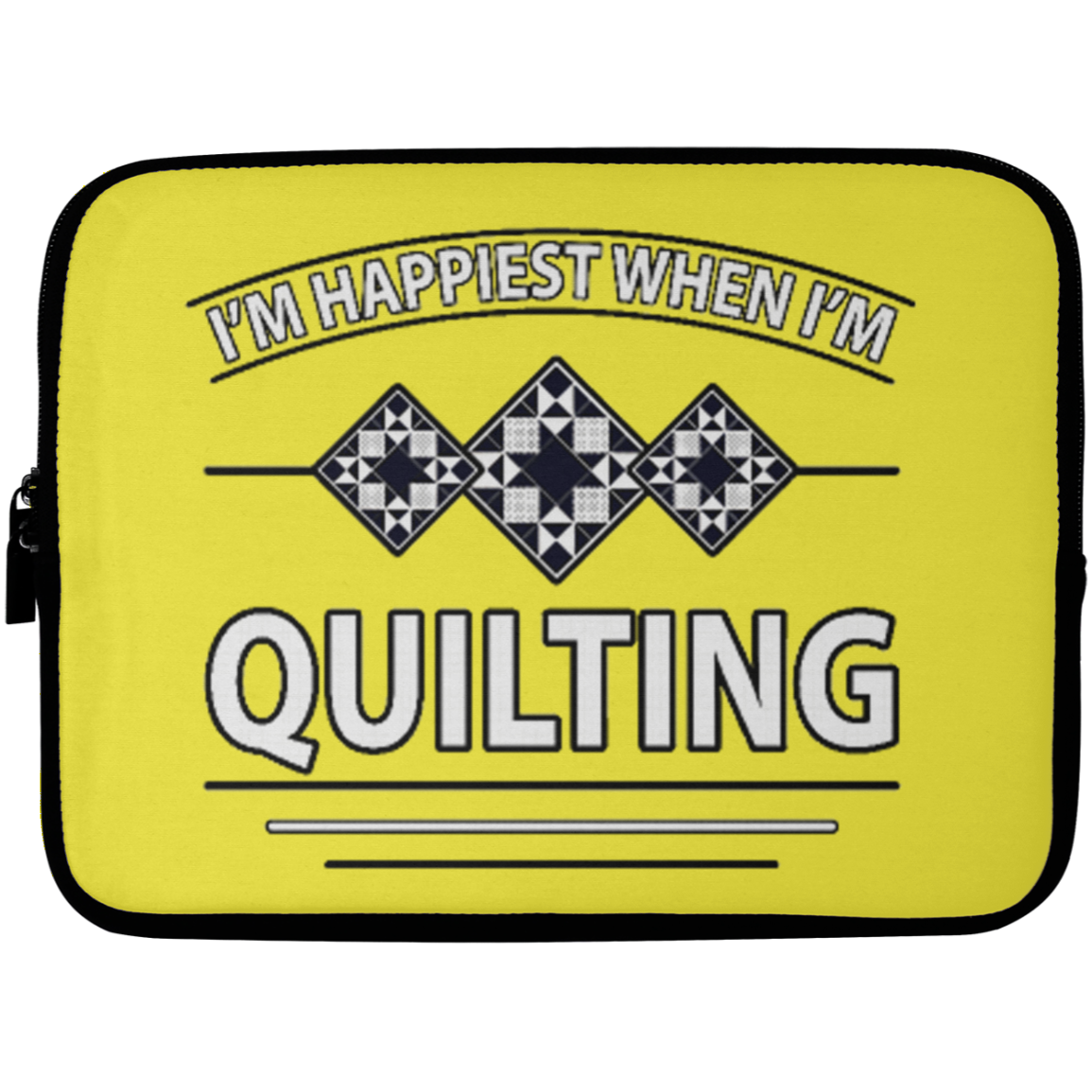 I'm Happiest When I'm Quilting Laptop Sleeves