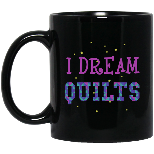 I Dream Quilts Black Mugs