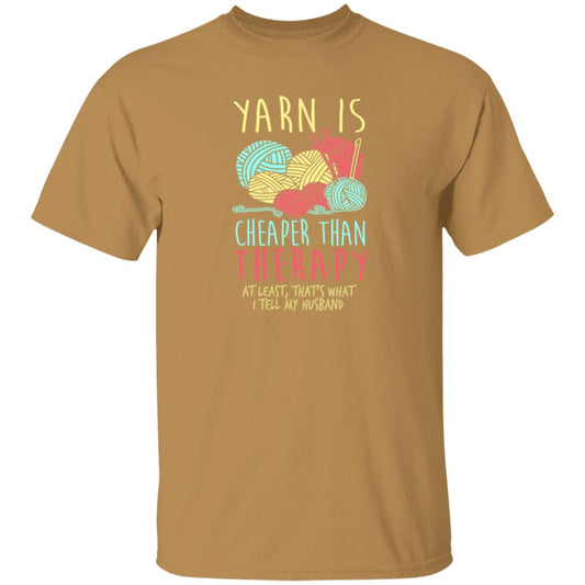 Yarn is Cheaper than Therapy T-Shirt
