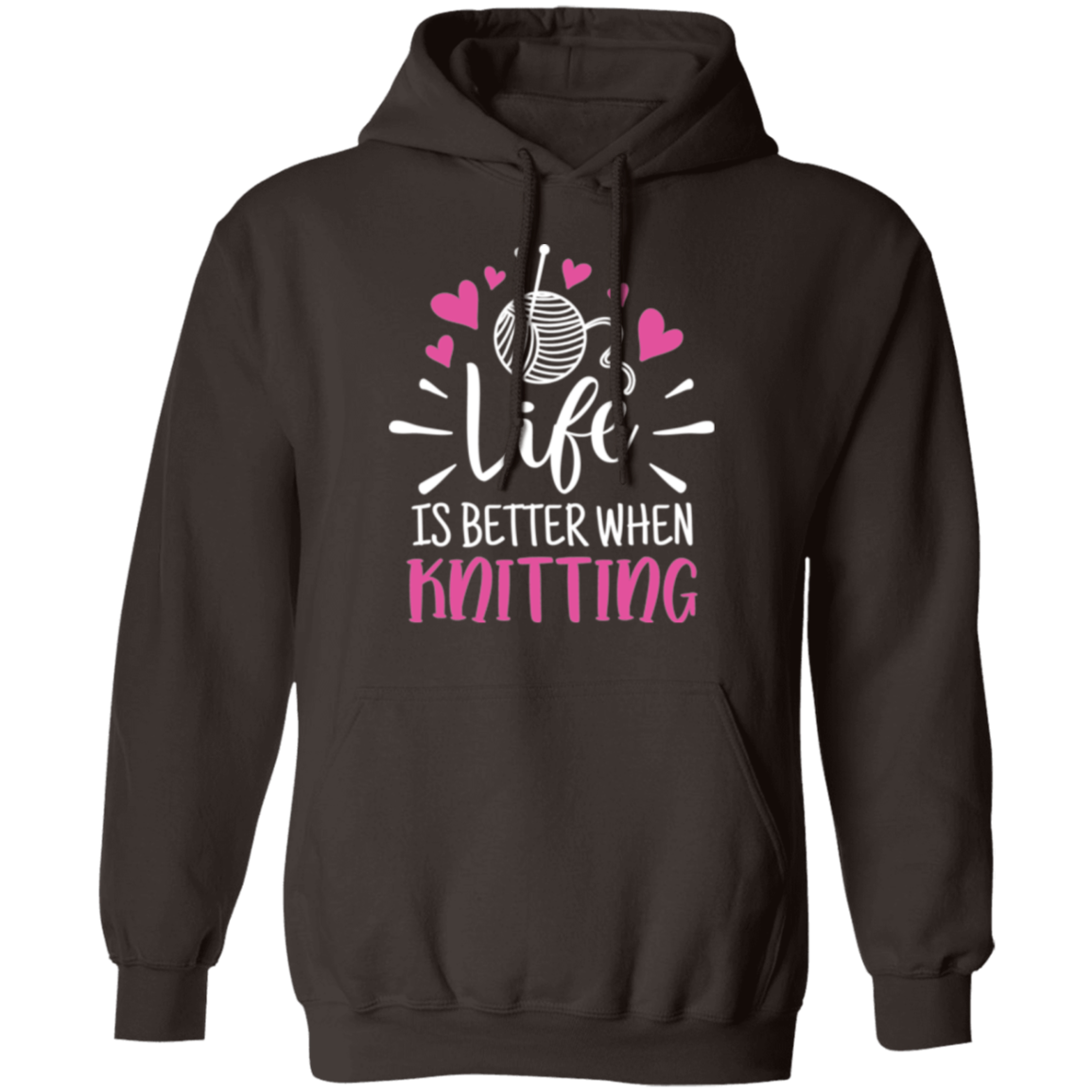 Life is Better When Knitting Pullover Hoodie