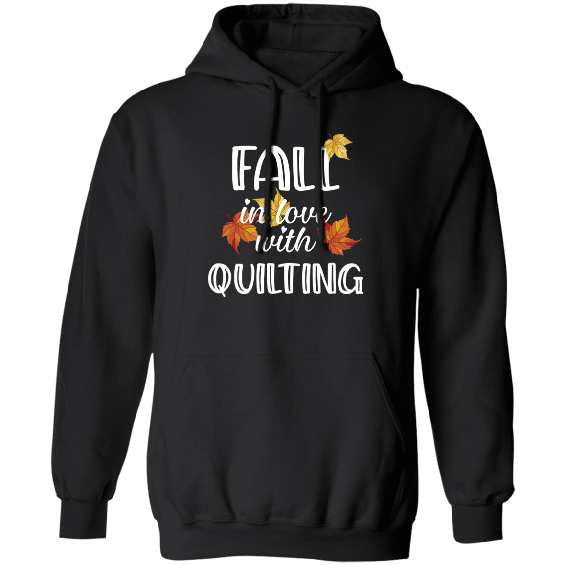 Fall in Love with Quilting Pullover Hoodie