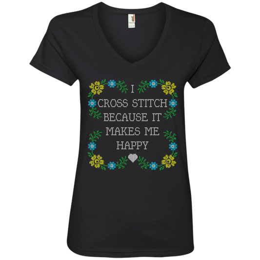 I Cross Stitch Because It Makes Me Happy Ladies V-neck Tee - Crafter4Life - 1