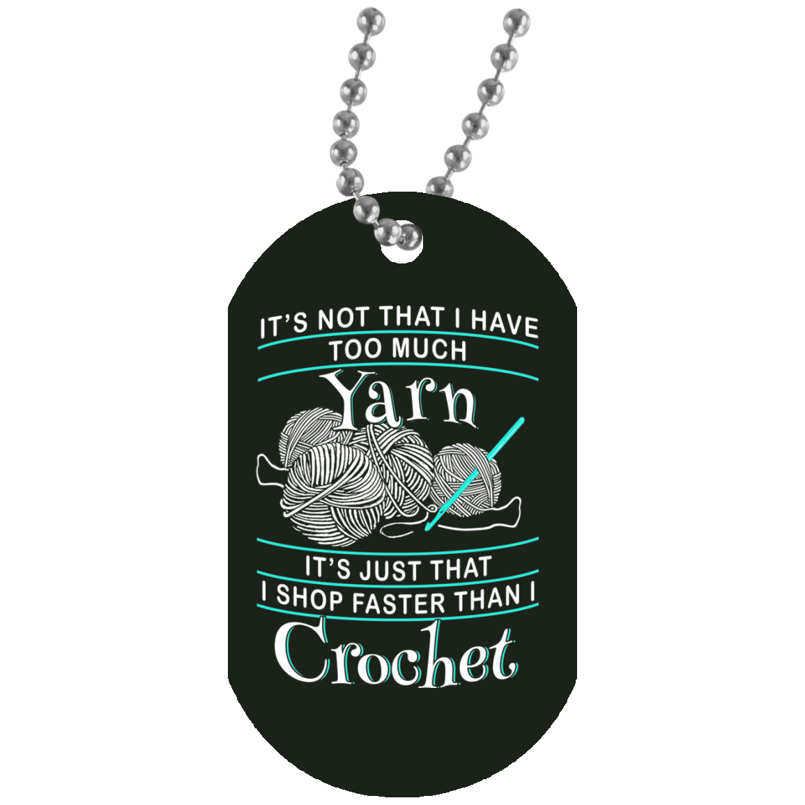 I Shop Faster than I Crochet Dog Tag Pendant