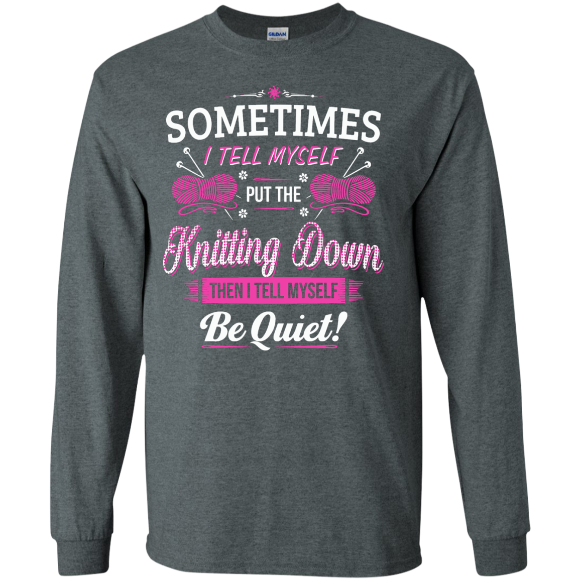 Put the Knitting Down Long Sleeve Ultra Cotton Tshirt - Crafter4Life - 5