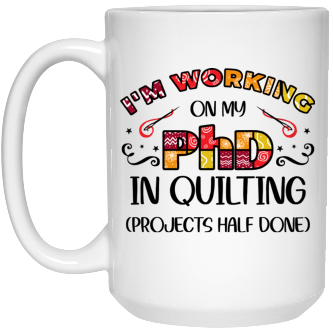 PhD in Quilting Mugs