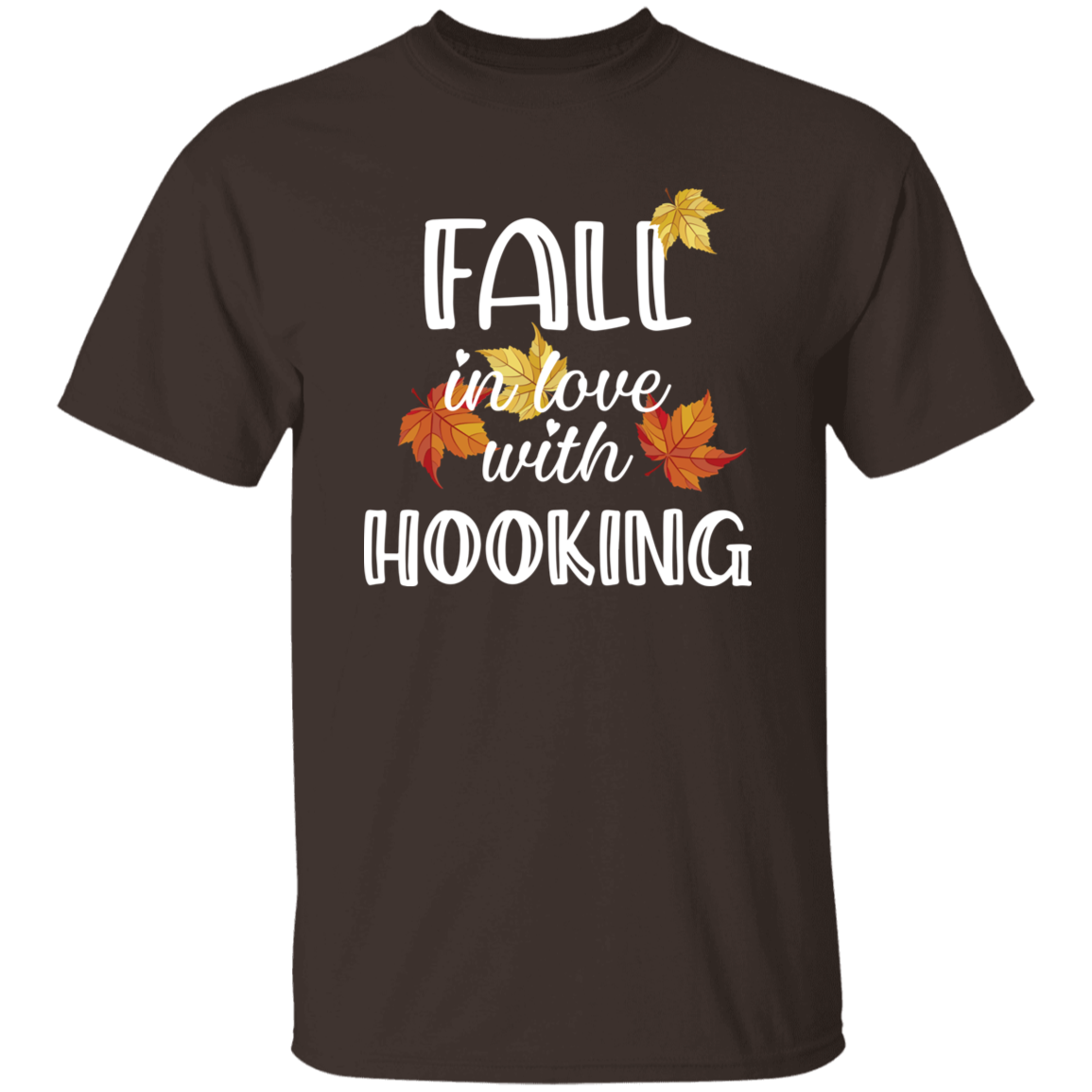 Fall in Love with Hooking T-Shirt