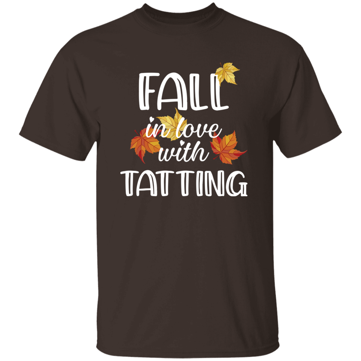 Fall in Love with Tatting T-Shirt
