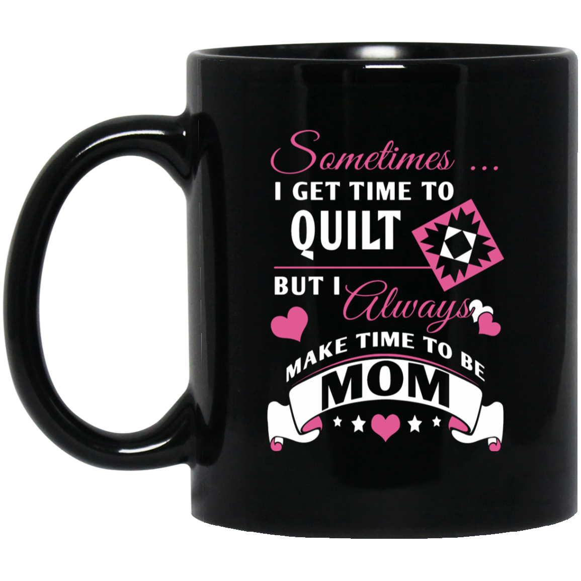Time to Quilt - Mom Black Mugs