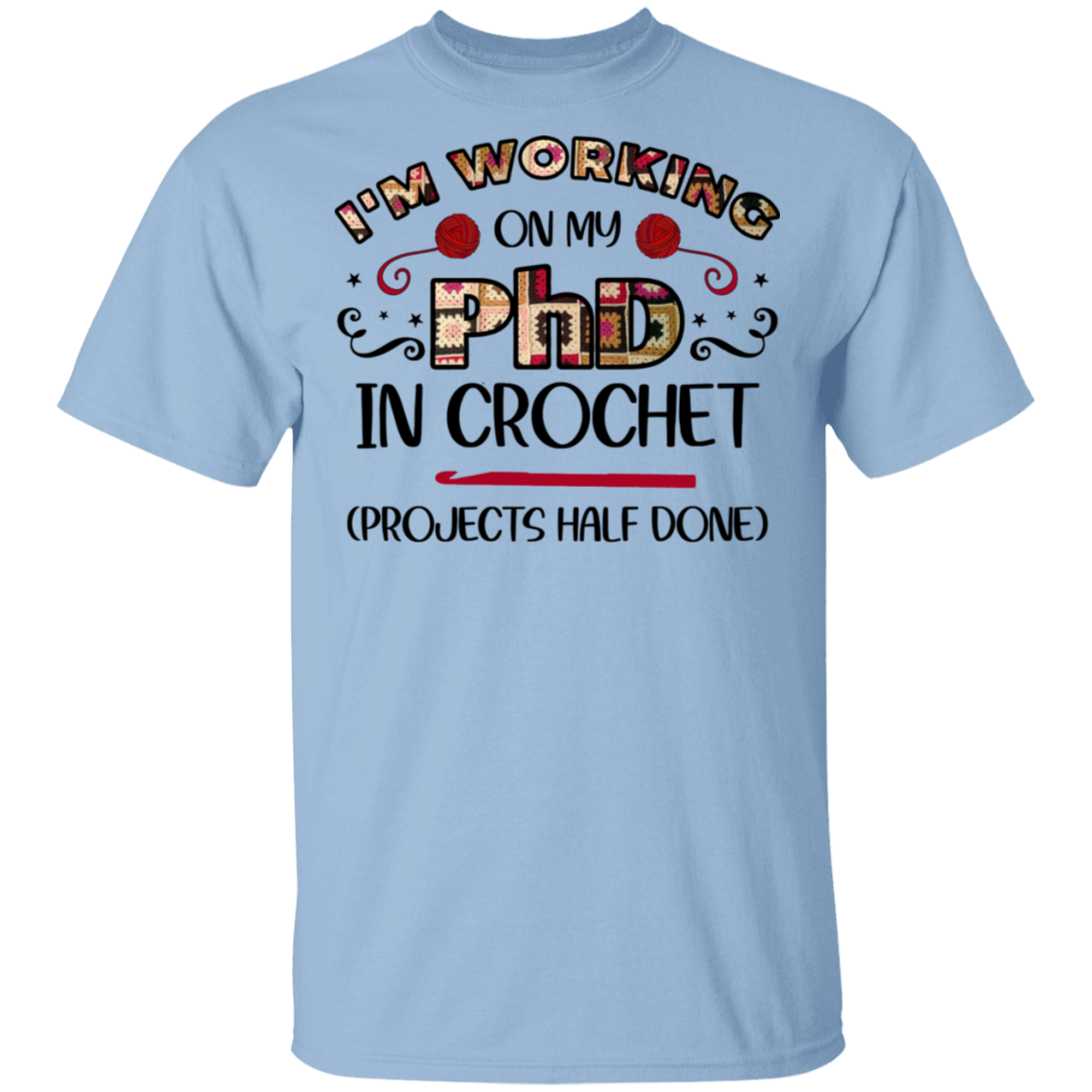 PhD in Crochet T-Shirt