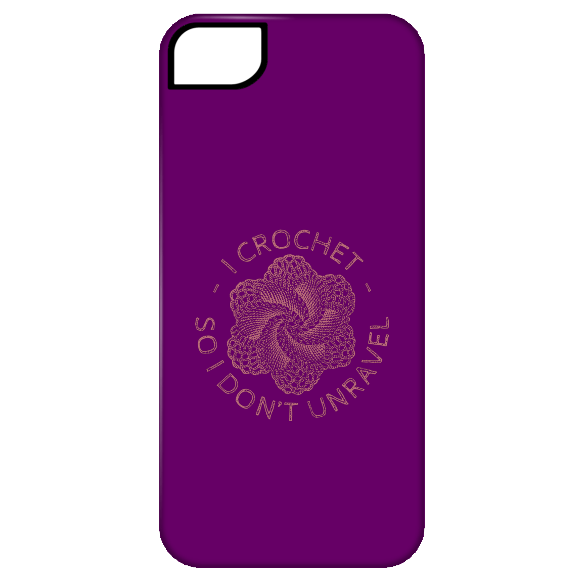 I Crochet So I Don't Unravel iPhone Cases