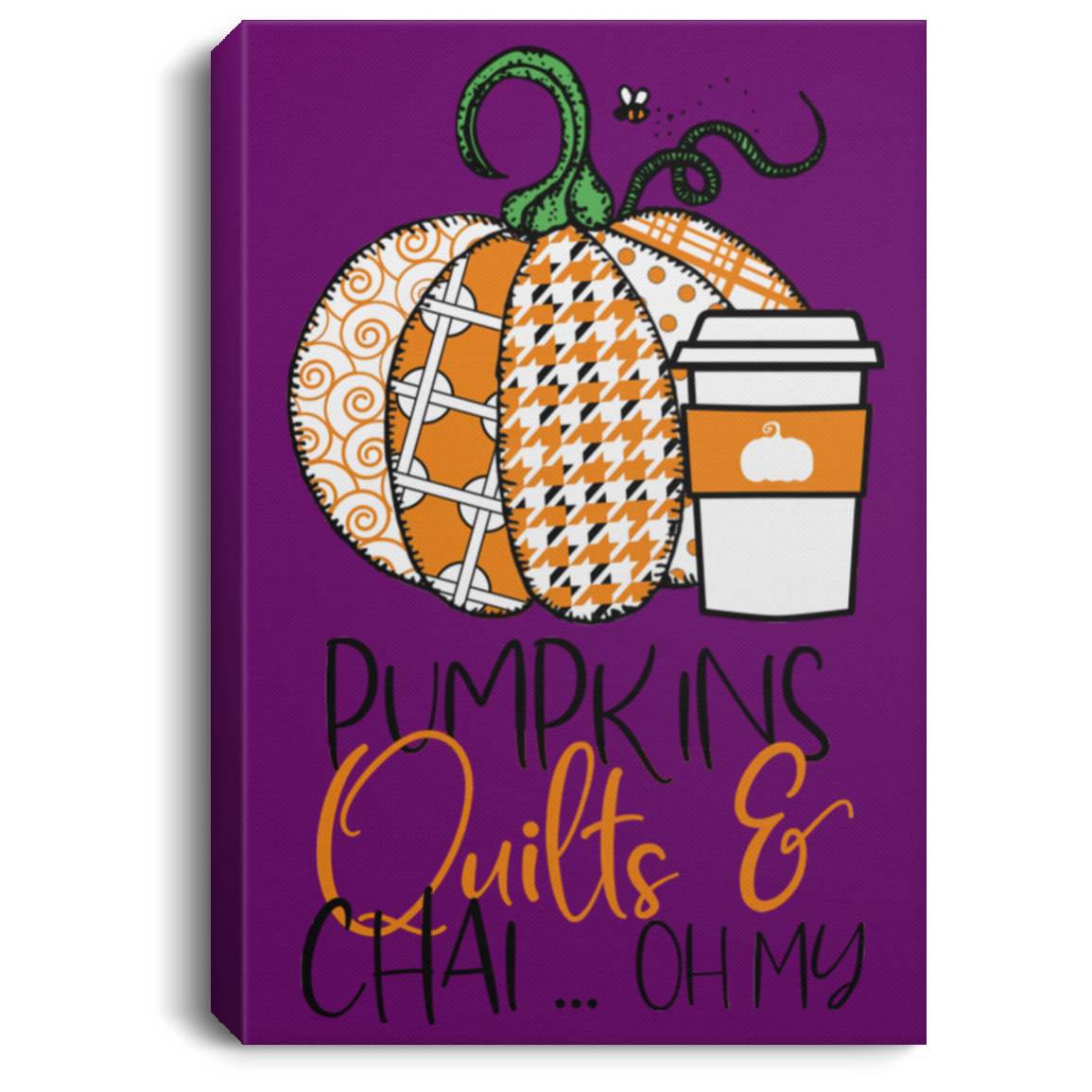 Pumpkins, Quilts & Chai Portrait Canvas