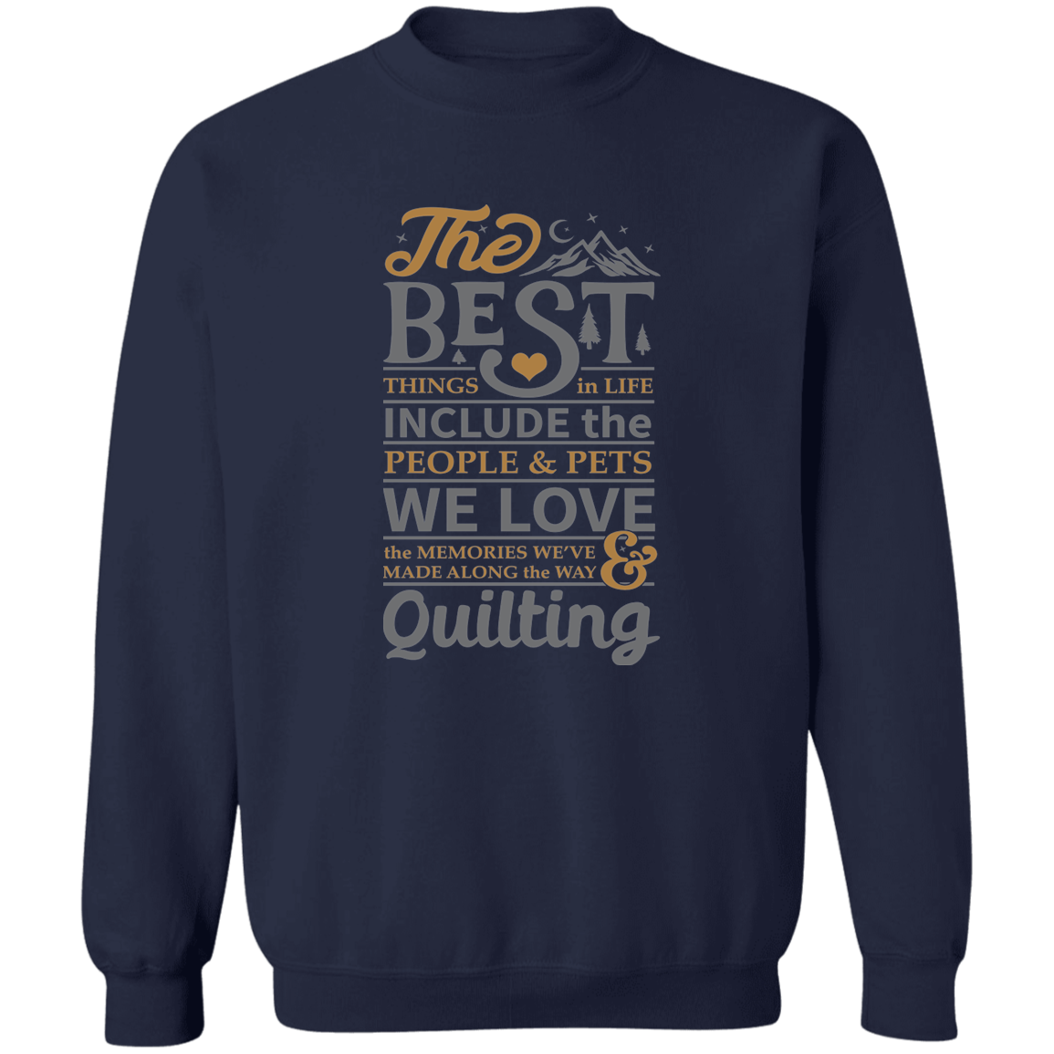The best things in life - QUILTING Pullover Sweatshirt