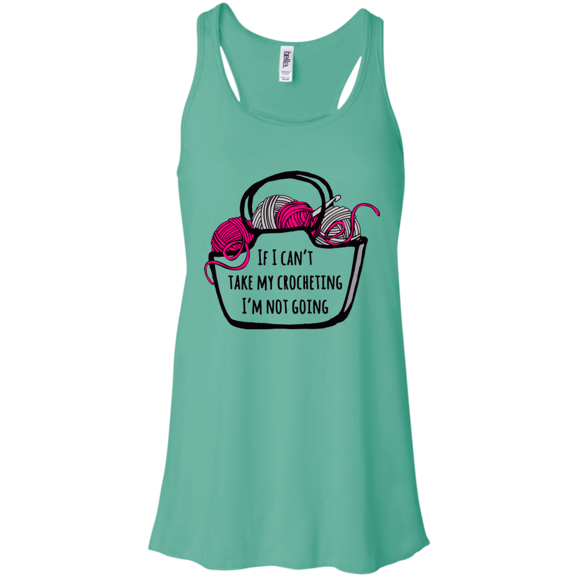 If I Can't Take My Crocheting Flowy Racerback Tank