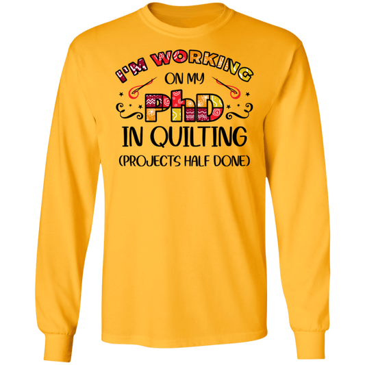 PhD in Quilting LS Ultra Cotton T-Shirt