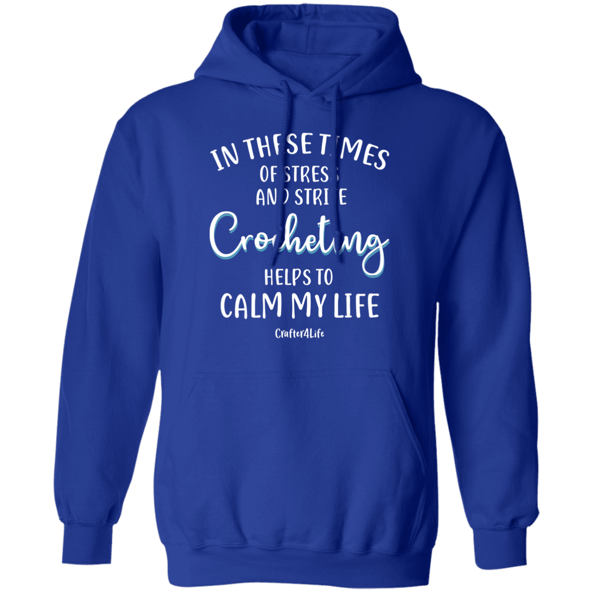 Crocheting Helps to Calm My Life Pullover Hoodie