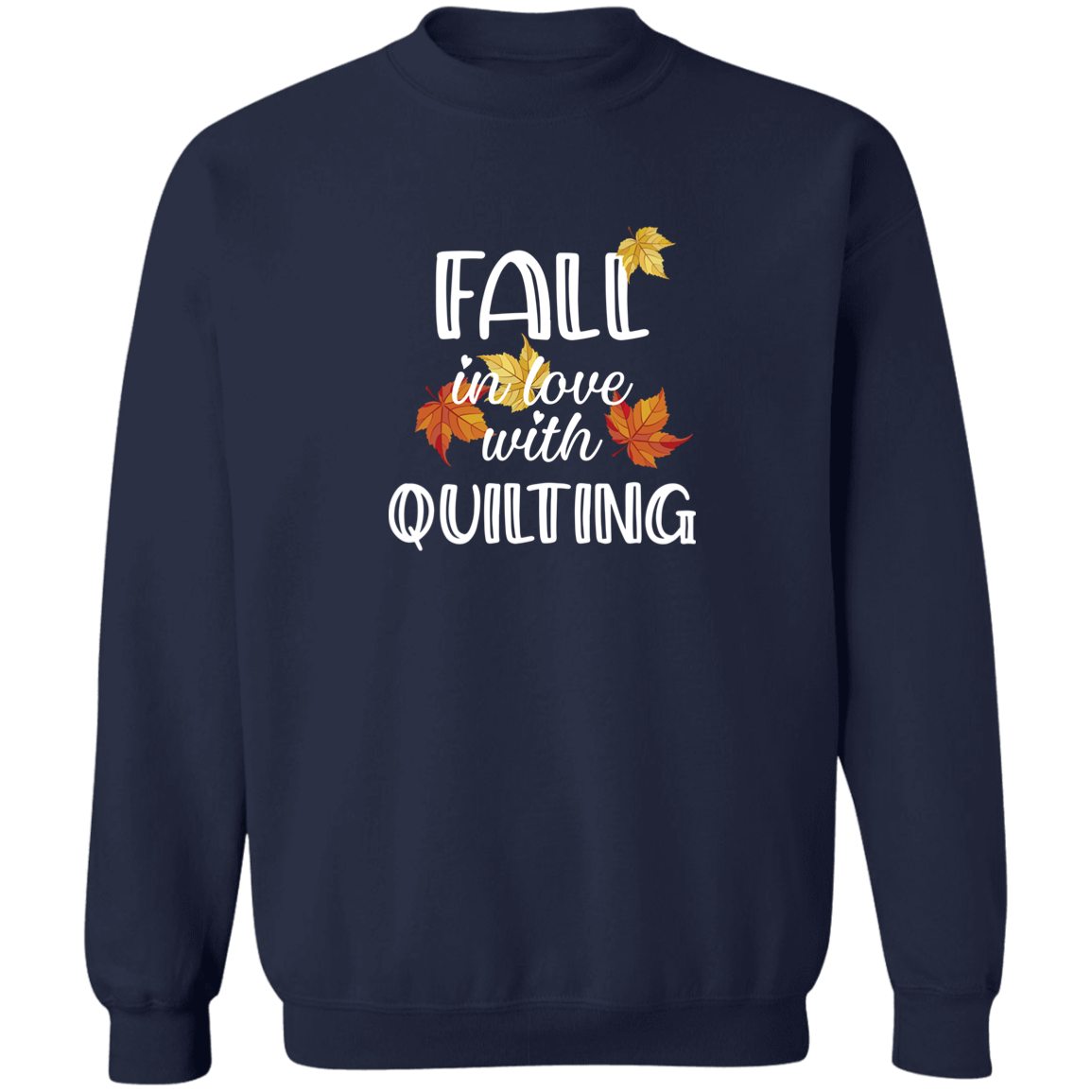 Fall in Love with Quilting Sweatshirt