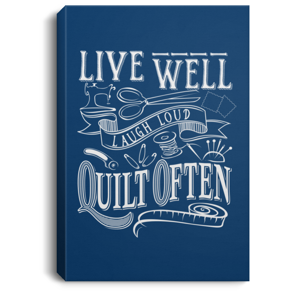 Live Well, Quilt Often Canvas Wall Art