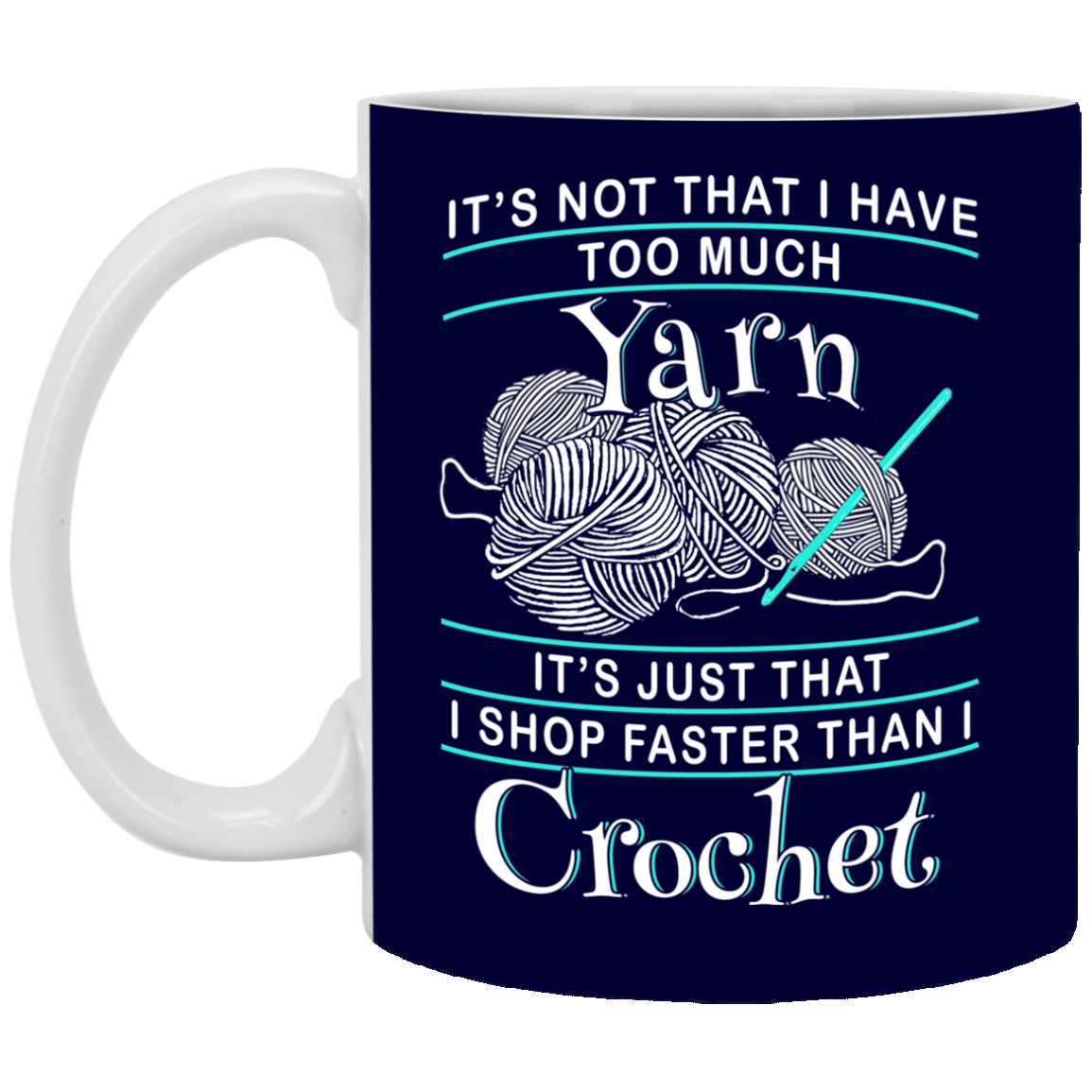 I Shop Faster than I Crochet Mugs