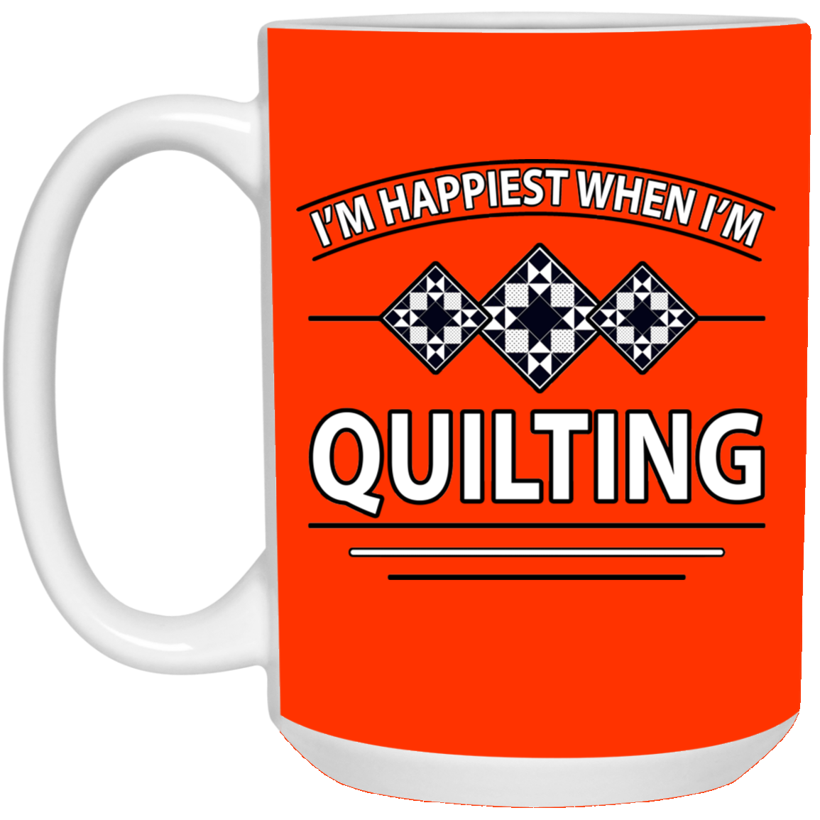 I'm Happiest When I'm Quilting White Mugs
