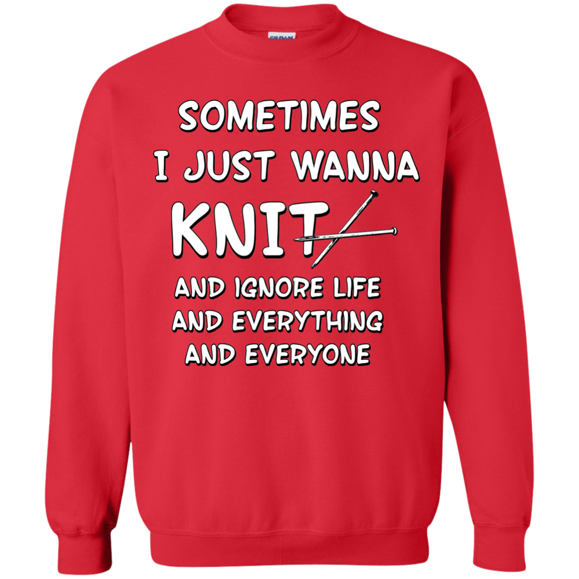 I Just Wanna Knit Crewneck Pullover Sweatshirt