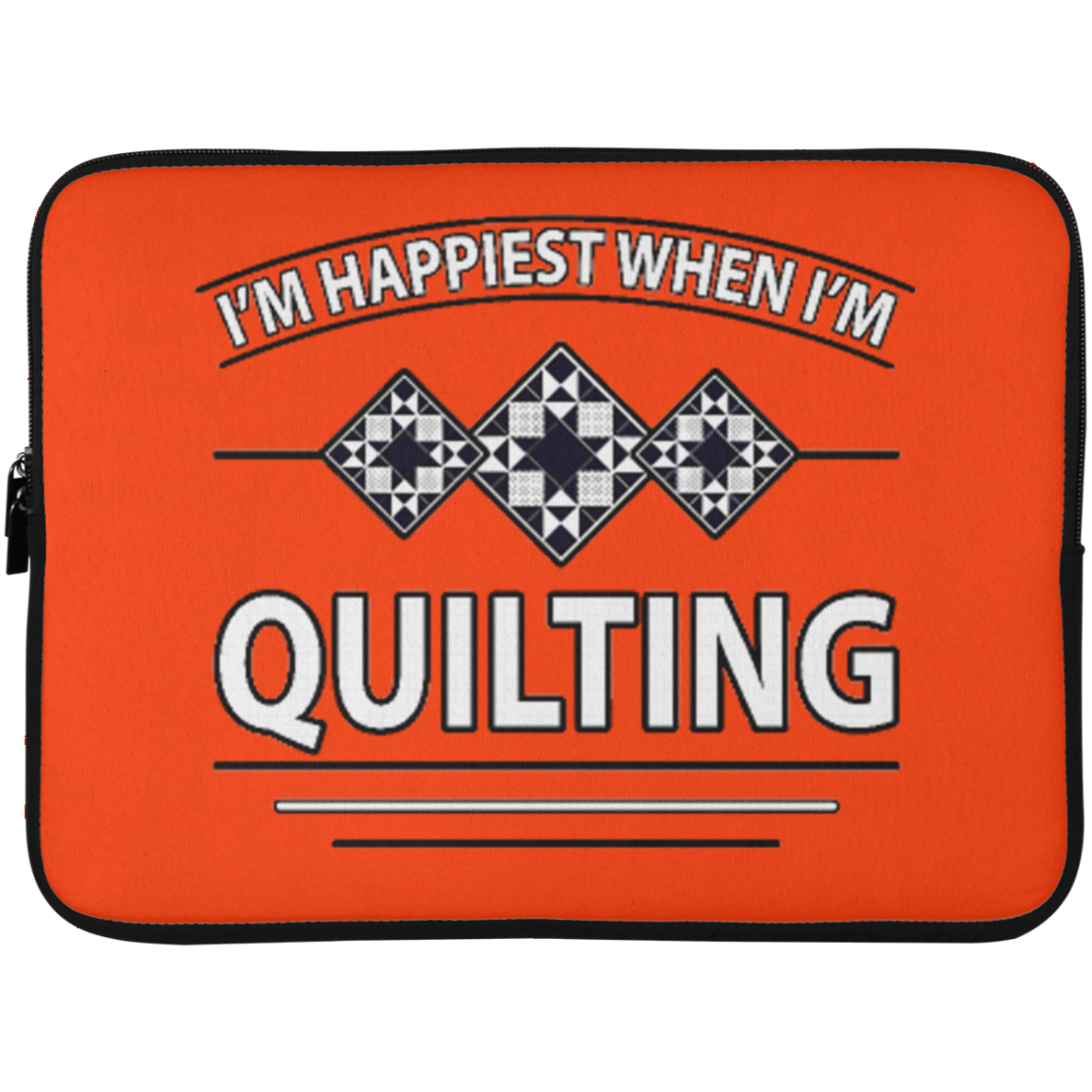 I'm Happiest When I'm Quilting Laptop Sleeves