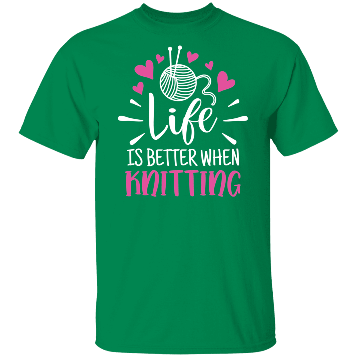 Life is Better When Knitting T-Shirt