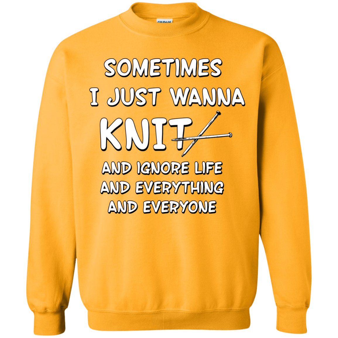 I Just Wanna Knit Crewneck Pullover Sweatshirt
