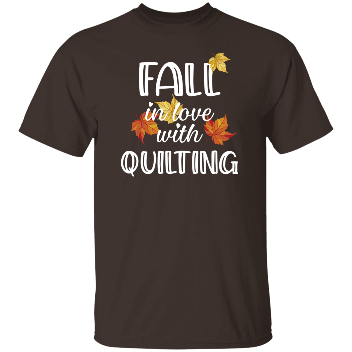 Fall in Love with Quilting T-Shirt