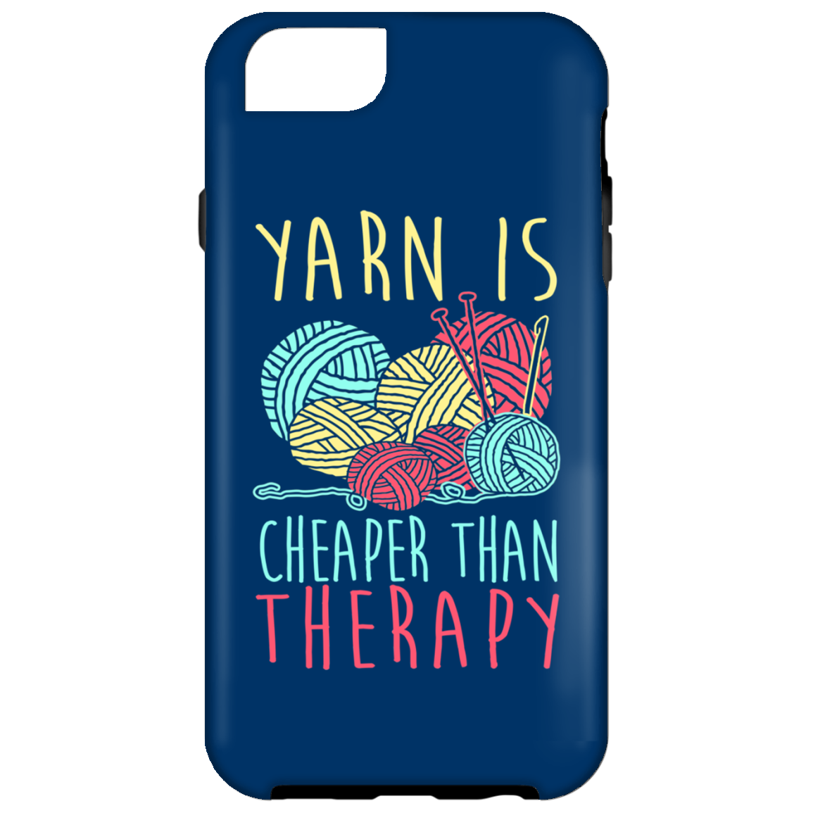 Yarn is Cheaper than Therapy iPhone Cases