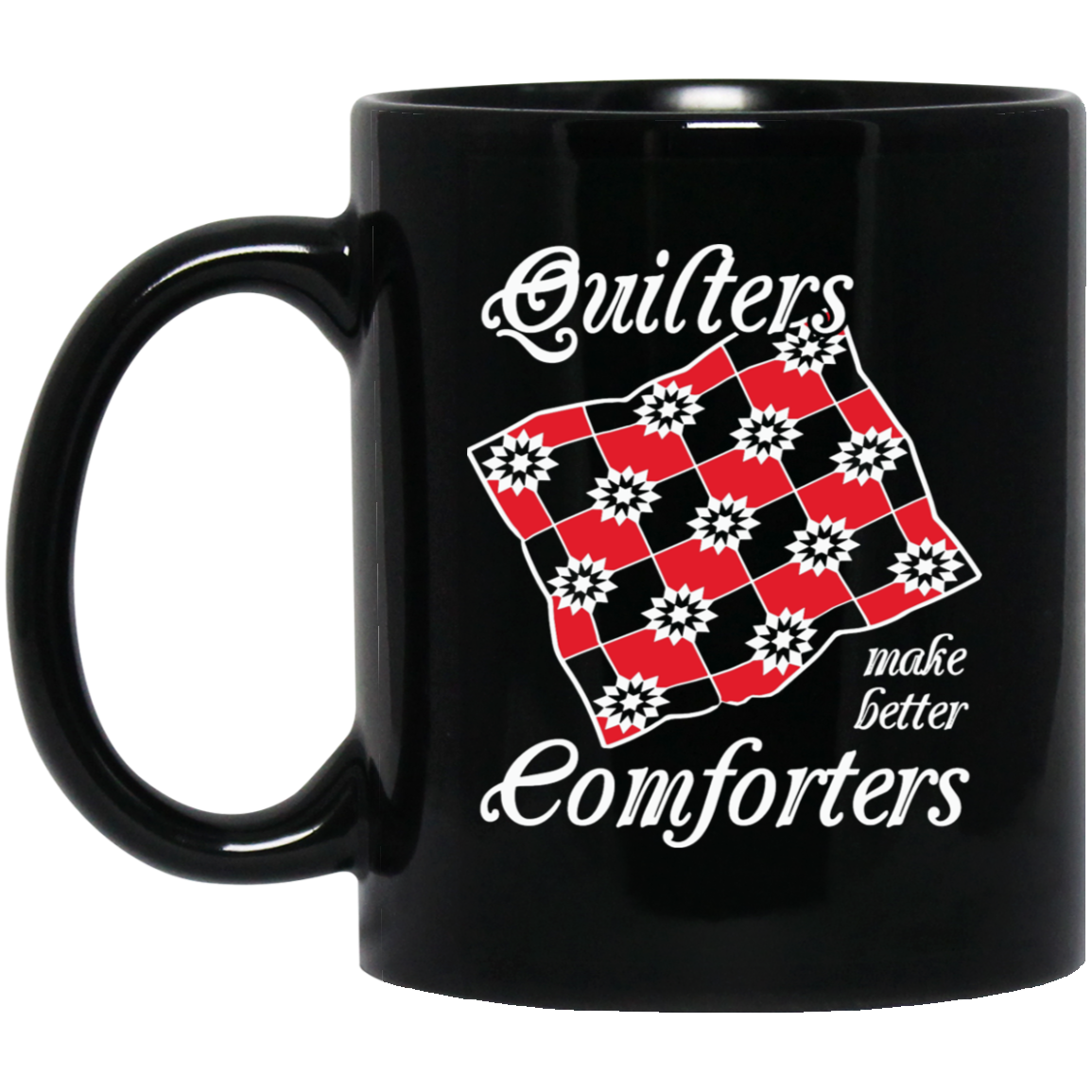 Quilters Make Better Comforters (red) Black Mugs