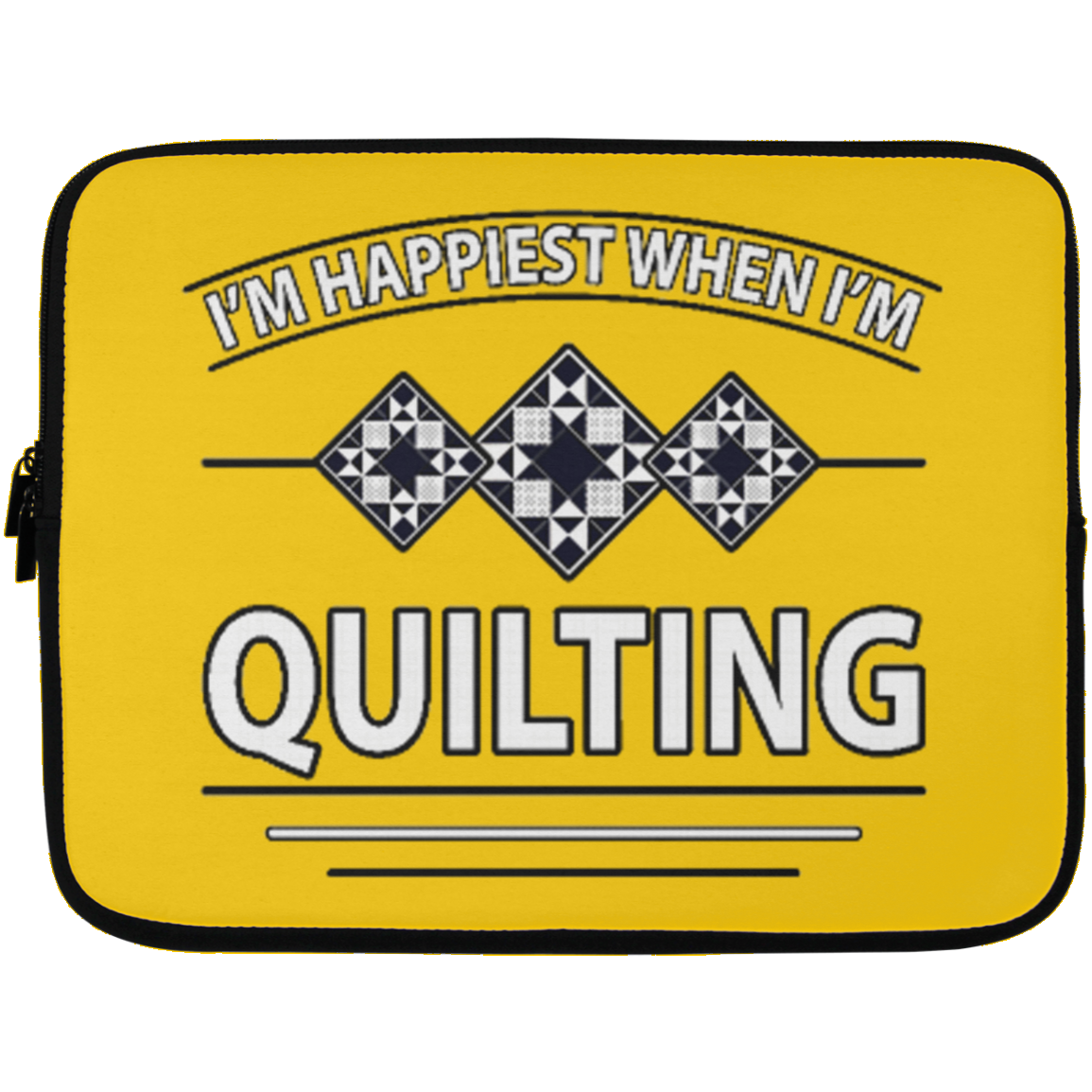 I'm Happiest When I'm Quilting Laptop Sleeves