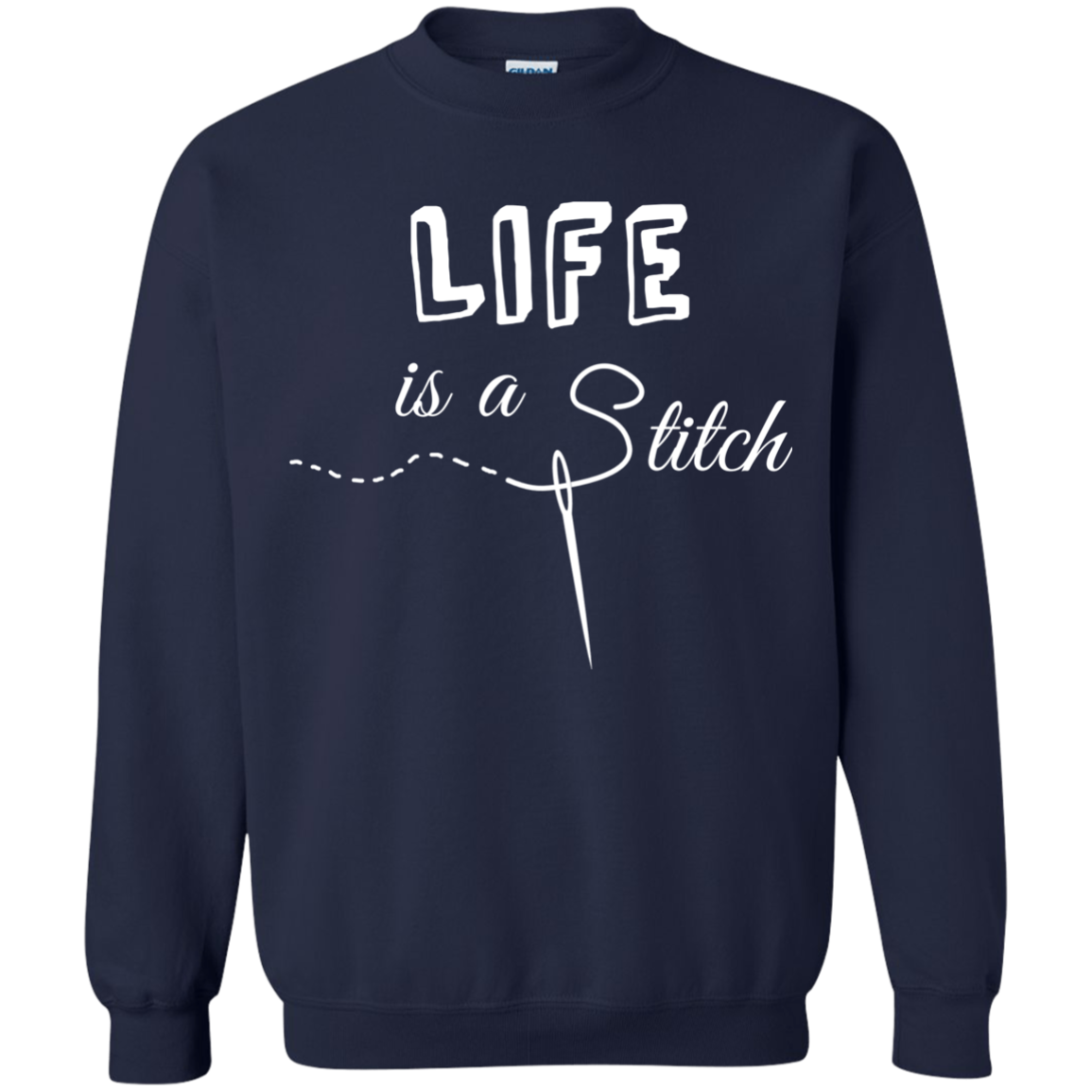 Life is a Stitch Crewneck Pullover Sweatshirt