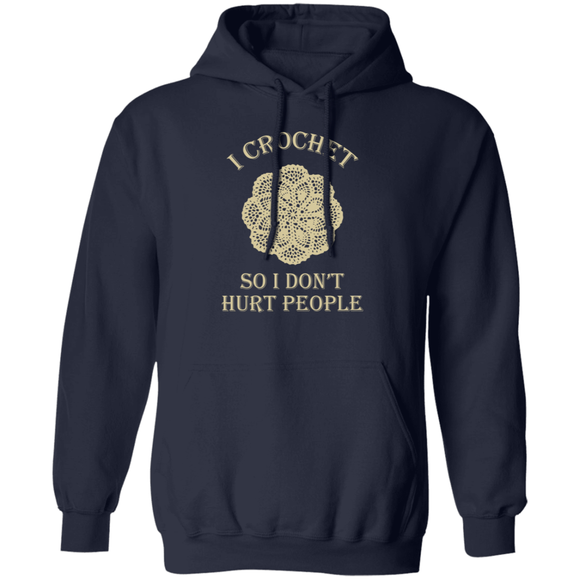 I Crochet So I Don't Hurt People Hoodie