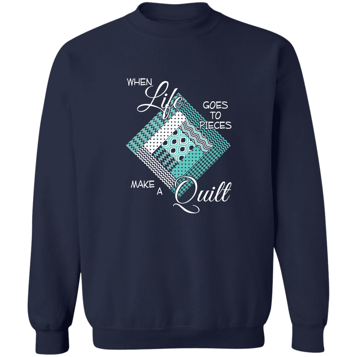 Make a Quilt (turquoise) Sweatshirt