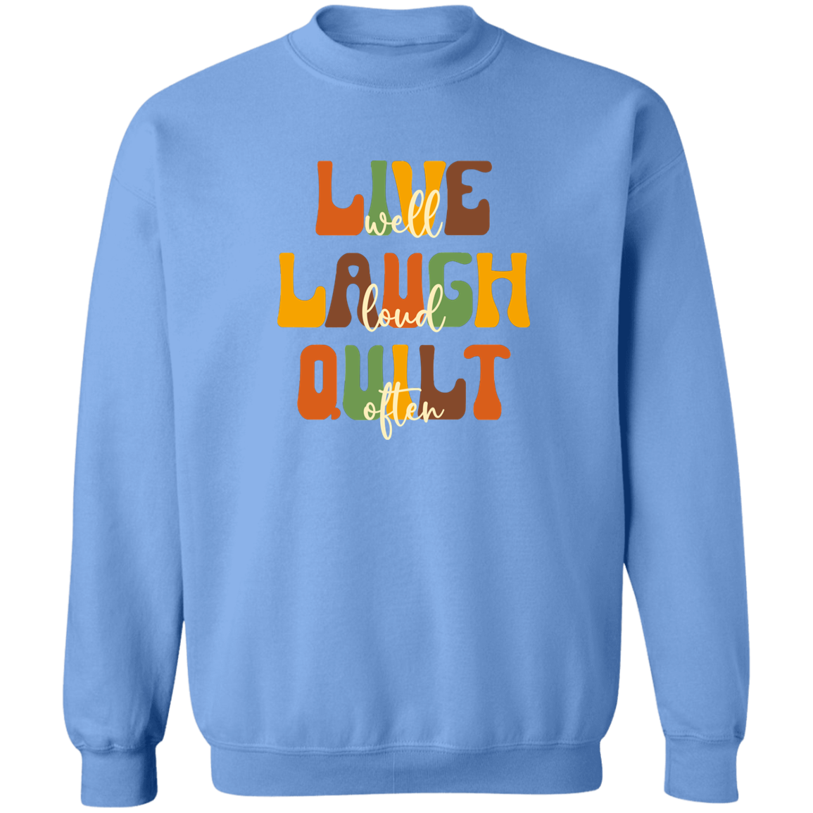 Live Well Quilt Often Sweatshirt