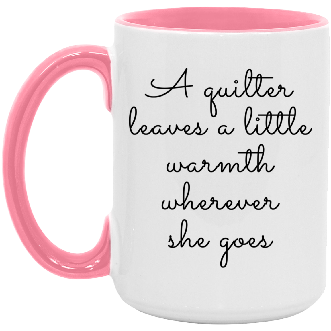 A Quilter Leaves a Little Warmth Mugs