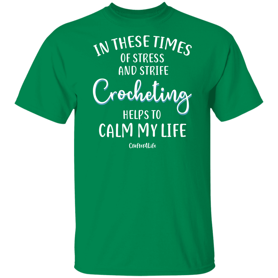 Crocheting Helps to Calm My Life T-Shirt