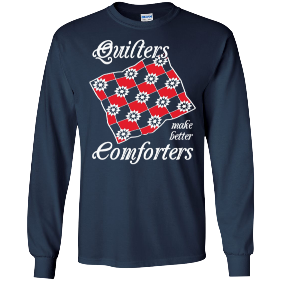 Quilters Make Better Comforters Long Sleeve Ultra Cotton T-Shirt - Crafter4Life - 8
