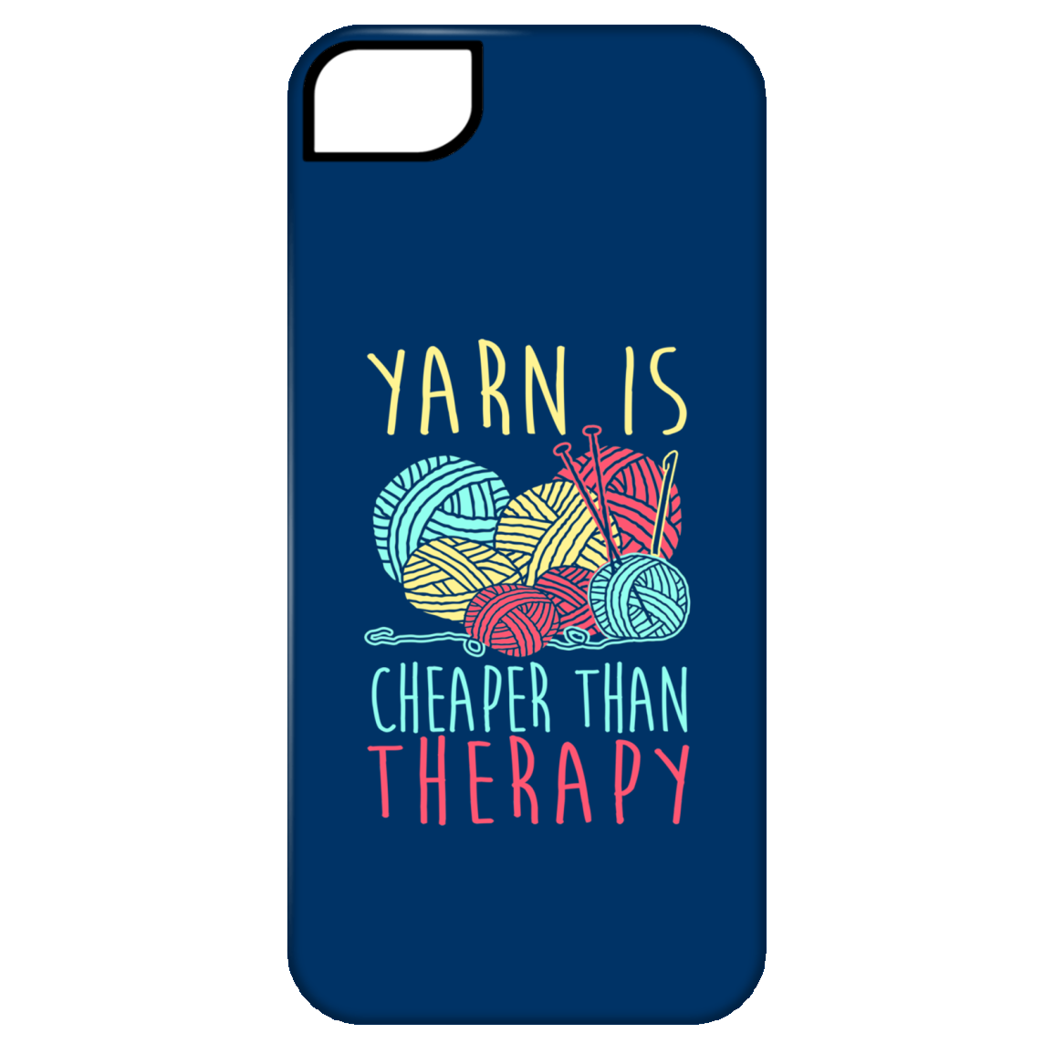 Yarn is Cheaper than Therapy iPhone Cases