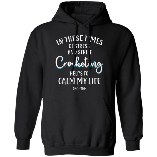 Crocheting Helps to Calm My Life Pullover Hoodie