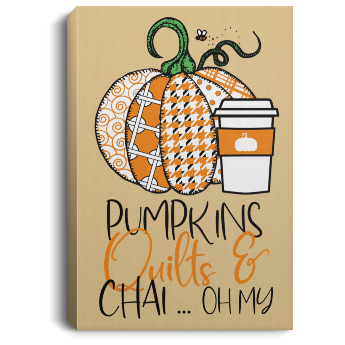 Pumpkins, Quilts & Chai Portrait Canvas .75in Frame
