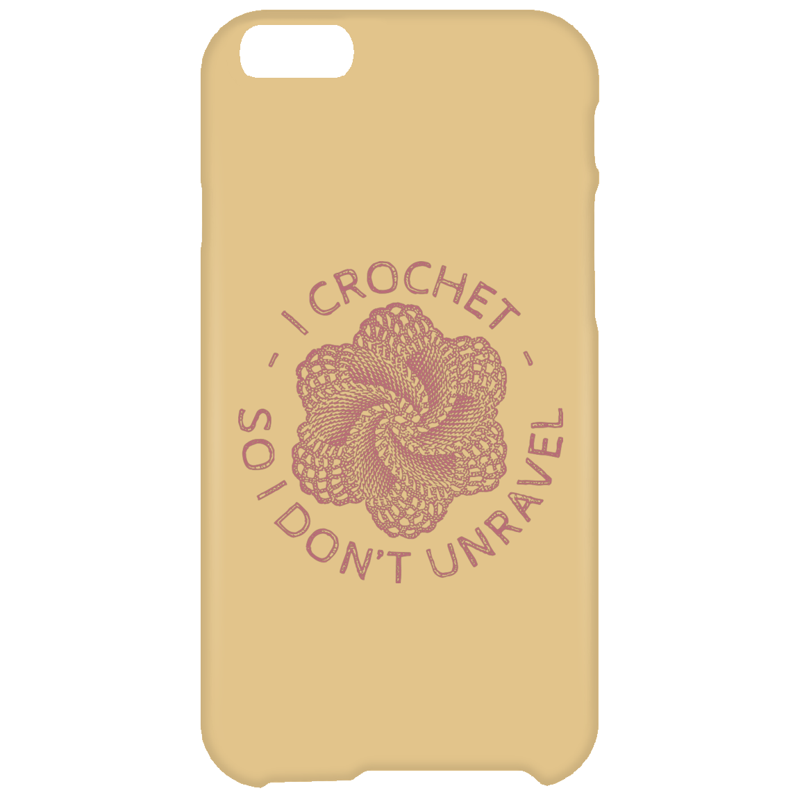 I Crochet So I Don't Unravel iPhone Cases