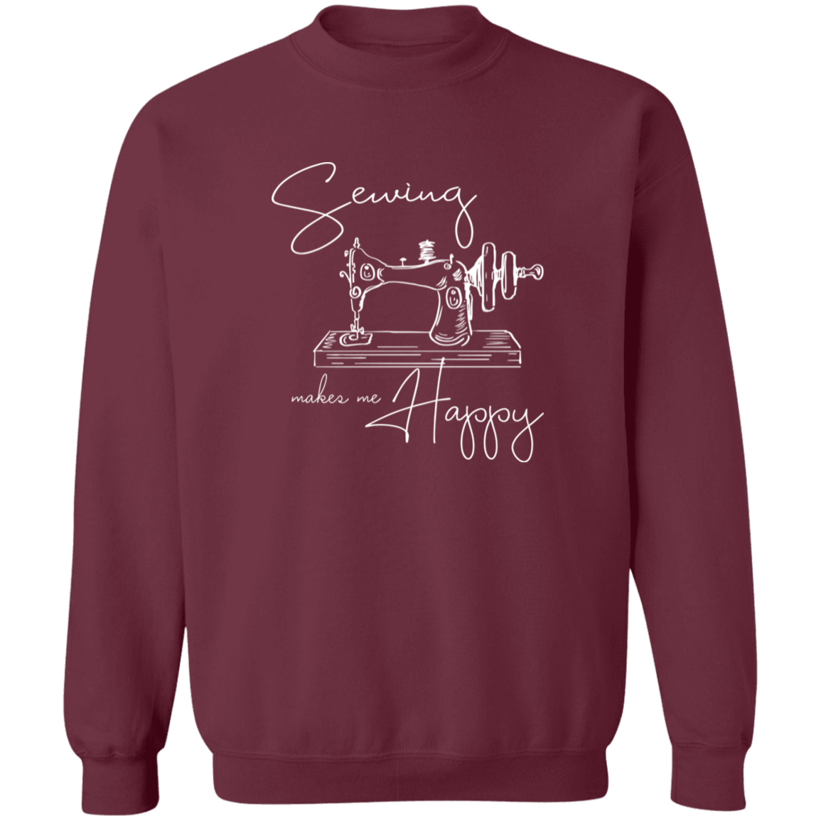 Sewing Makes Me Happy Sweatshirt