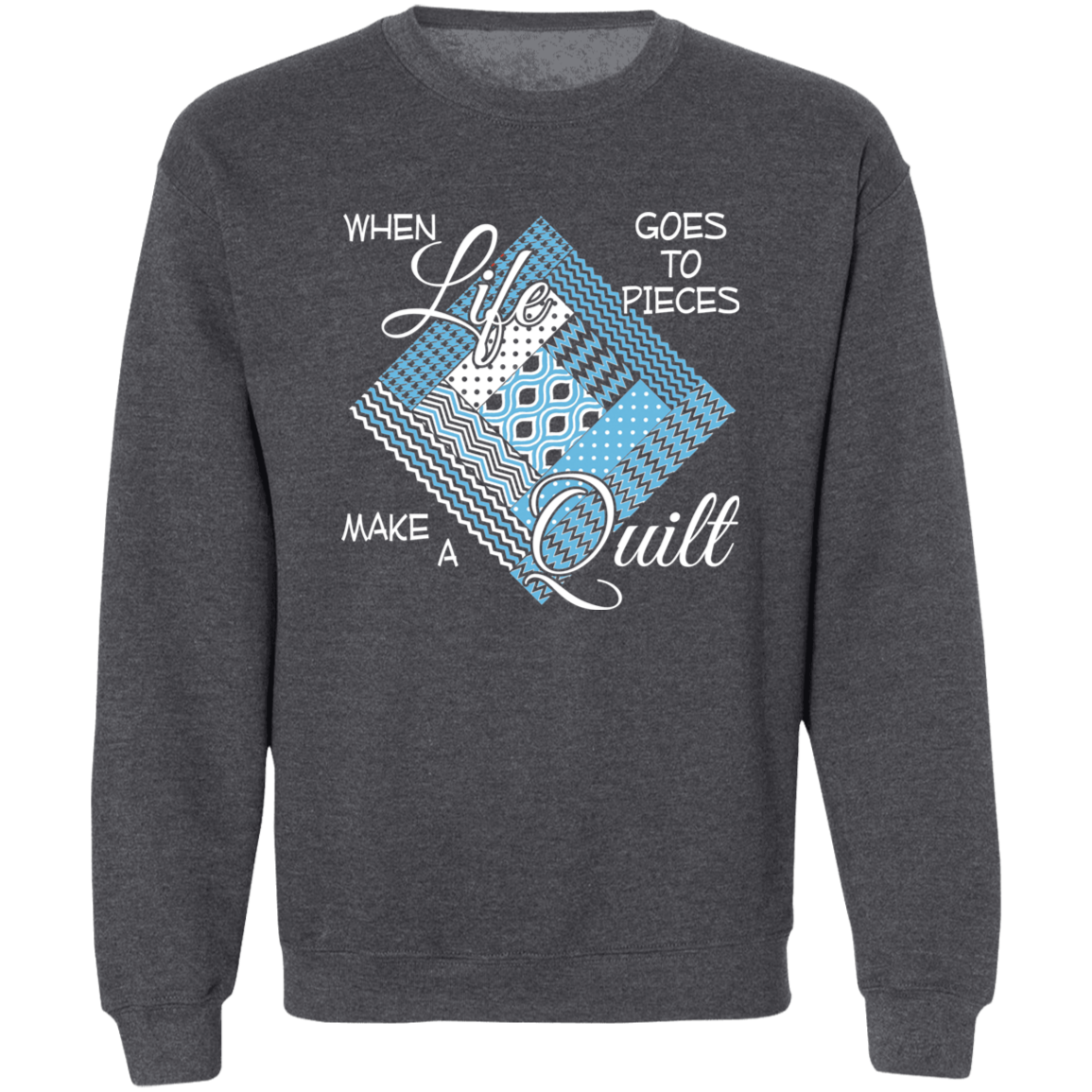 Make a Quilt (blue) Sweatshirt