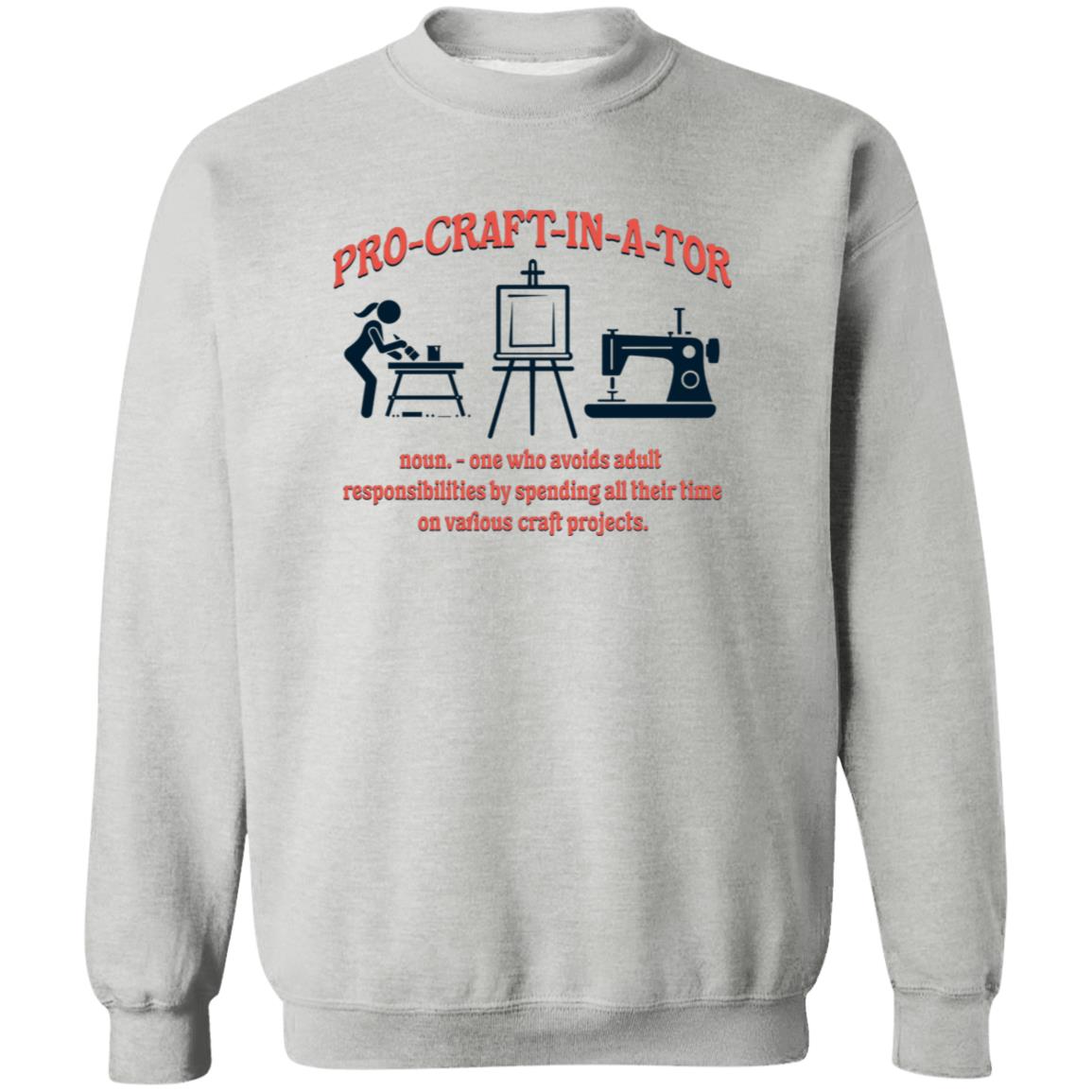 Pro-Craft-in-a-tor Sweatshirts