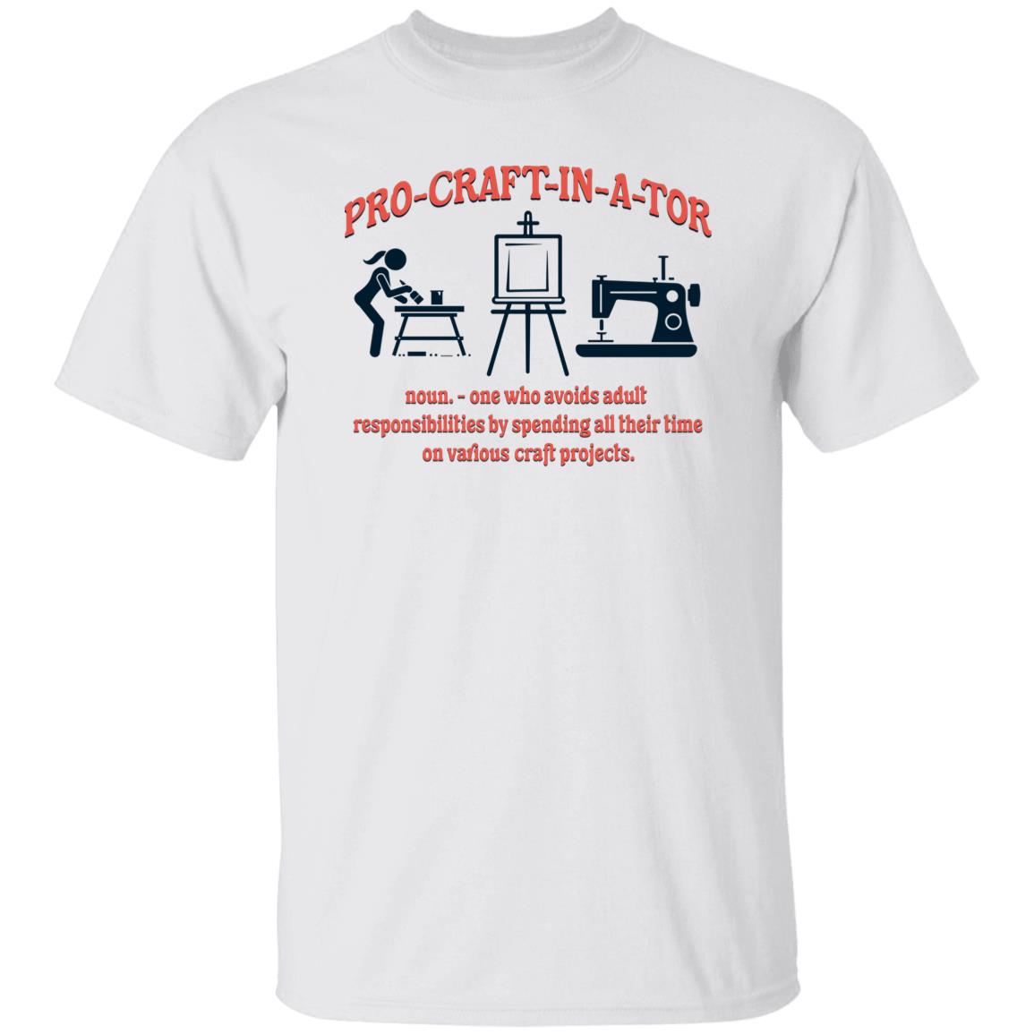 Pro-Craft-in-a-tor T-Shirts