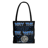 May the Yarn be With You -  Tote Bag