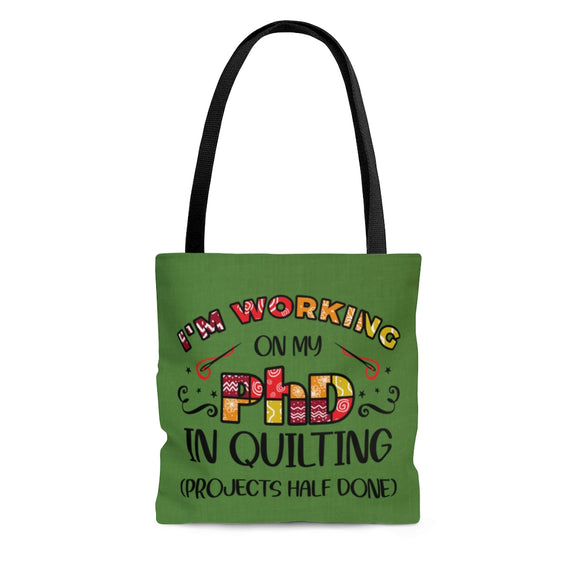 PhD in Quilting - Cloth Tote Bag